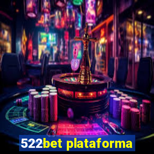 522bet plataforma